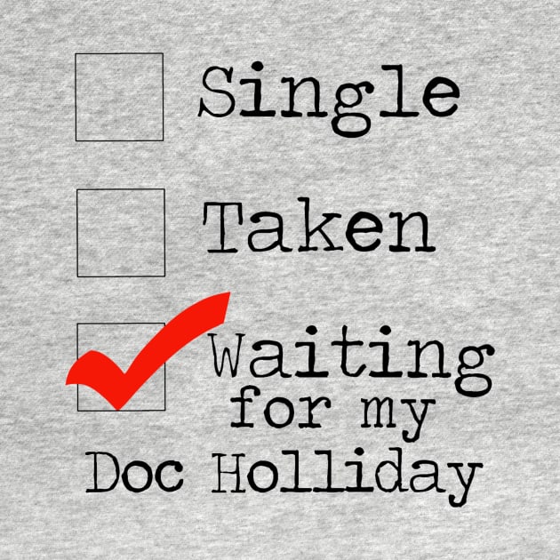 Waiting For My Doc Holliday by magicmags